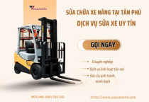 Vinaboss - Dịch vụ sửa chữa xe nâng tại Tân Phú uy tín, tận tâm