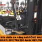 Sửa xe nâng tại Đồng Nai giá tốt – Liên hệ ngay 0911.755.700